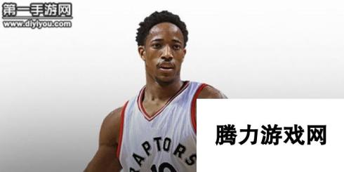 最强NBA初始S级球星德罗赞实用分析